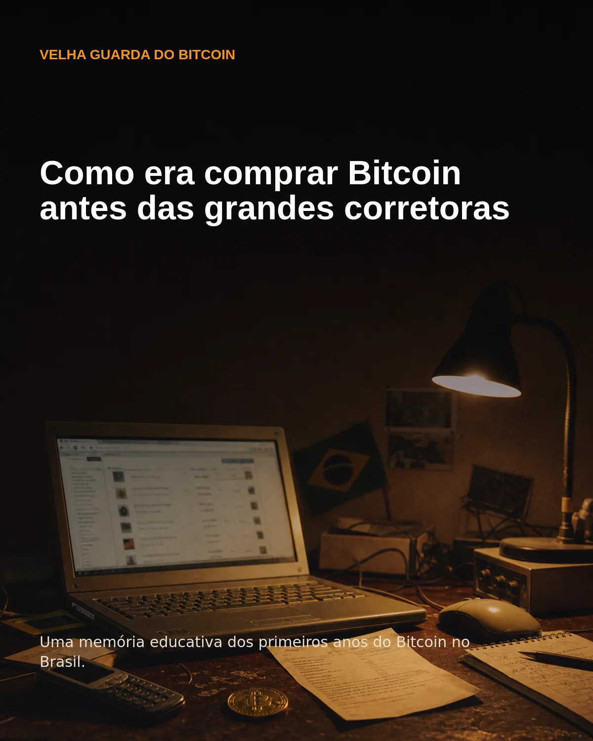 Capa do material Como era comprar Bitcoin antes das grandes corretoras.